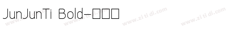 JunJunTi Bold字体转换